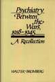 Psychiatry Between the Wars, 1918-1945: A Recollection