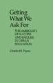 Getting What We Ask for: The Ambiguity of Success and Failure in Urban Education