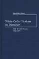 White Collar Workers in Transition: The Boom Years, 1940-1970