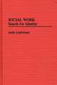 Social Work: Search for Identity