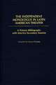 The Independent Monologue in Latin American Theater: A Primary Bibliography with Selective Secondary Sources