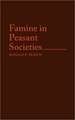 Famine in Peasant Societies.