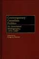 Contemporary Canadian Politics: An Annotated Bibliography, 1970-1987