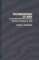 Progressivism at Risk: Electing a President in 1912