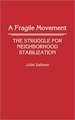 A Fragile Movement: The Struggle for Neighborhood Stabilization