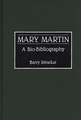 Mary Martin: A Bio-Bibliography