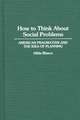 How to Think About Social Problems: American Pragmatism and the Idea of Planning