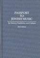 Passport to Jewish Music: Its History, Traditions, and Culture