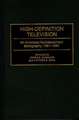 High-Definition Television: An Annotated Multidisciplinary Bibliography, 1981-1992