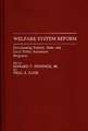 Welfare System Reform: Coordinating Federal, State, and Local Public Assistance Programs