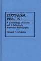 Terrorism, 1988-1991: A Chronology of Events and a Selectively Annotated Bibliography