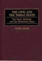 The Civic and the Tribal State: The State, Ethnicity, and the Multiethnic State