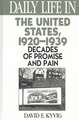 Daily Life in the United States, 1920-1939: Decades of Promise and Pain