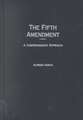 The Fifth Amendment: A Comprehensive Approach