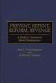 Prevent, Repent, Reform, Revenge: A Study in Adolescent Moral Development