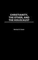 Christianity, The Other, and The Holocaust