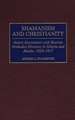 Shamanism and Christianity: Native Encounters with Russian Orthodox Missions in Siberia and Alaska, 1820-1917