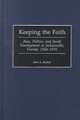 Keeping the Faith: Race, Politics, and Social Development in Jacksonville, Florida, 1940-1970