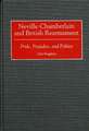 Neville Chamberlain and British Rearmament: Pride, Prejudice, and Politics