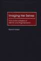 Imaging Her Selves: Frida Kahlo's Poetics of Identity and Fragmentation