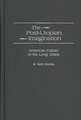 The Post-Utopian Imagination: American Culture in the Long 1950s