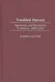 Troubled Harvest: Agronomy and Revolution in Mexico, 1880-2002