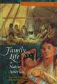 Family Life in Native America