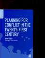 Planning for Conflict in the Twenty-First Century