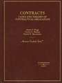 Contracts: Cases and Theory of Contractual Obligation