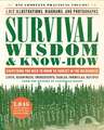 Survival Wisdom & Know-How: Everything You Need to Know to Subsist in the Wilderness