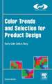 Color Trends and Selection for Product Design: Every Color Sells A Story