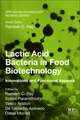 Lactic Acid Bacteria in Food Biotechnology: Innovations and Functional Aspects