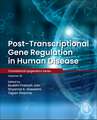 Post-transcriptional Gene Regulation in Human Disease