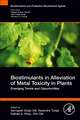 Biostimulants in Alleviation of Metal Toxicity in Plants: Emerging Trends and Opportunities