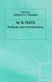 Prefaces and Introductions: Uncollected Prefaces and Introductions by Yeats to Works by other Authors and to Anthologies Edited by Yeats