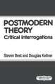 Postmodern Theory: Critical Interrogations