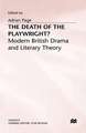 The Death of the Playwright?: Modern British Drama and Literary Theory