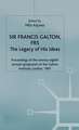 Sir Francis Galton, FRS: The Legacy of His Ideas