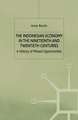 The Indonesian Economy in the Nineteenth and Twentieth Centuries: A History of Missed Opportunities