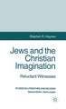 Jews and the Christian Imagination: Reluctant Witnesses