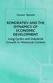 Kondratiev and the Dynamics of Economic Development: Long Cycles and Industrial Growth in Historical Context