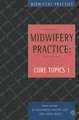 Midwifery Practice: Core Topics 1: Antenatal