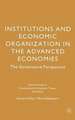 Institutions and Economic Organisation in the Advanced Economies: The Governance Perspective