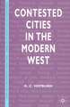 Contested Cities in the Modern West