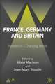 France, Germany and Britain: Partners in a Changing World