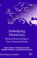 Embodying Democracy: Electoral System Design in Post-Communist Europe