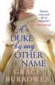 Burrowes, G: Duke by Any Other Name