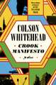 Crook Manifesto: ‘Fast, fun, ribald’ Sunday Times (The Harlem Trilogy Book 2)