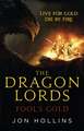 The Dragon Lords 1: Fool's Gold