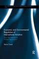 Economic and Environmental Regulation of International Aviation: From Inter-national to Global Governance